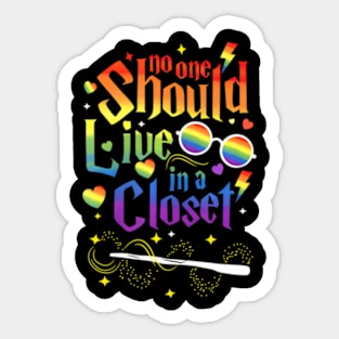 Should Live In A Closet LGBT Gay Pride Sticker